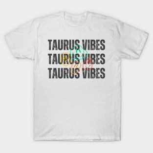 Taurus Vibes T-Shirt